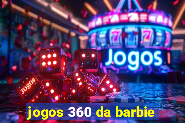 jogos 360 da barbie